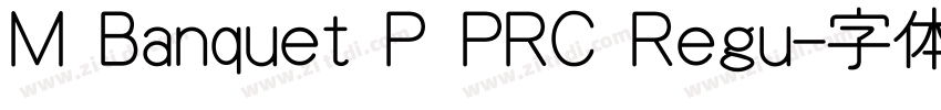 M Banquet P PRC Regu字体转换